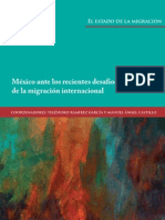 El Estado de La Migracion. Mexico Ante Los Recientes Desafios de La Migracion Internacional