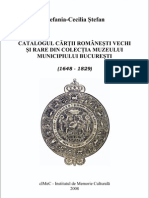 Catalogul Cărții Românești Vechi Și Rare Din Colecția Muzeului Municipiului București (1648-1829) .