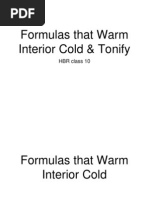 Formulas That Warm Interior Cold & Tonify: HBR Class 10