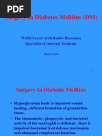 Surgery in Diabetes Mellitus (DM) : Walid Sayed Abdelkader Hassanen Specialist of Internal Medicine