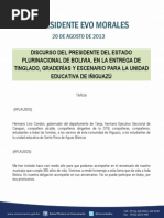 Discurso Del Presidente Del Estado Plurinacional de Bolivia, en La Entrega de Tinglado, Graderías y Escenario para La Unidad Educativa de Iñiguazú 20.08.2013