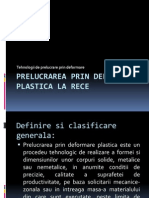 Prelucrarea Prin Deformare Plastica La Rece