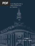 Historia de La Regulación y Supervisión Financiera en Bolivia - TOMO I