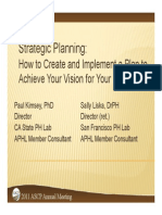 Strategic Planning: How To Create and Implement A Plan To Achieve Your Vision For Your Laboratory.