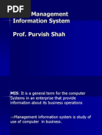 MIS - Management Information System Prof. Purvish Shah