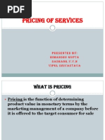 Pricing of Services: Presented By: Himanshu Gupta Sashank.V.V.N Vipul Srivastava