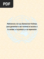 Referencia A La Ley General de Víctimas para Garantizar A Las Víctimas El Acceso A La Verdad, A La Justicia y A La Reparación