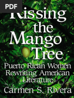 Kissing The Mango Tree: Puerto Rican Women Rewriting American Literature by Carmen S. Rivera