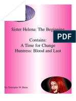 Sister Helena: The Beginning Contains: A Time For Change Huntress: Blood and Lust