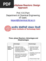 Multiphase Reactors: Design Approach: Prof. K.K.Pant Department of Chemical Engineering IIT Delhi