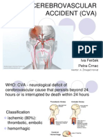 Cerebrovascular Accident (Cva) : Tanja Čujić Iva Ferček Petra Črnac