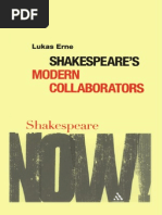 Lukas Erne Shakespeares Modern Collaborators Shakespeare Now 2008