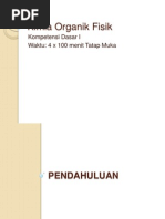 Kimia Organik Fisik: Kompetensi Dasar I Waktu: 4 X 100 Menit Tatap Muka
