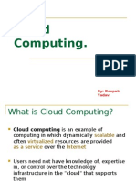 Cloud Computing.: By: Deepak Yadav B.Tech (H.C.S.T.)