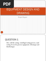 Equipment Design and Drawing: Project Report