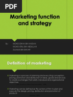 Marketing Function and Strategy: By: Mohd Izwan Bin Hassan Mohd Izrul Bin Abdullah Zulhilmi Bin Bakar