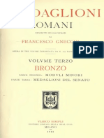 I Medaglioni Romani. Vol. III: Bronzo. Pt. 2: Moduli Minori Pt. 3: Medaglioni Del Senato / Descr. Ed Illustr. Da Francesco Gnecchi