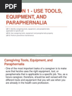 Lesson 1 Use Tools Equipment Paraphernalia in Caregiving