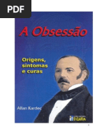 A Obsessão. Origem, Sintomas e Cura - Allan Kardec PDF