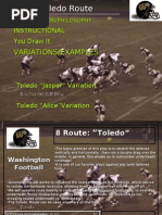 " 8" Toledo Route: Variations/Examples