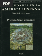 Las Ciudades en La América Hispana - Sanz Camañes, Porfirio