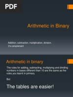 Arithmetic in Binary: Addition, Subtraction, Multiplication, Division. 2's Complement