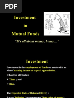 Investment in Mutual Funds: "It's All About Money, Honey "