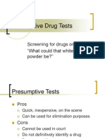 Presumptive Drug Tests: Screening For Drugs or "What Could That White Powder Be?"