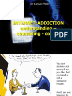 Internet-Addiction Understanding - Counseling - Coping: Dr. Samuel Pfeifer