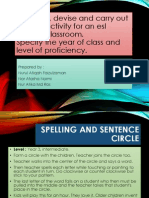 In Groups, Devise and Carry Out Spelling Activity For An Esl Primary Classroom. Specify The Year of Class and Level of Proficiency