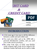 Debit Card & Credit Card: Presented By:-Amrish Saddam