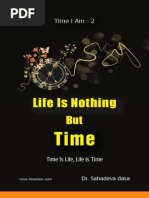 Life Is Nothing But Time - Time Is Life, Life Is Time