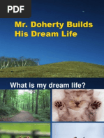 Mr. Doherty Builds His Dream Life