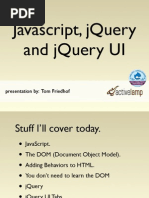 Javascript, Jquery and Jquery Ui: Presentation By: Tom Friedhof