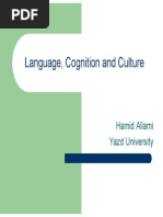 Language, Cognition and Culture: Hamid Allami Yazd University