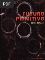 Futuro Primitivo y Otros Ensayos - John Zerzan