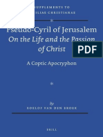 (VigChr Supp 118) Roelof Van Den Broek - Pseudo-Cyril of Jerusalem On The Life and The Passion of Christ - A Coptic Apocryphon 2012 PDF