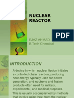 Nuclear Reactor: Ejaz Ahmad B.Tech Chemical