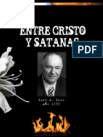 Entre Cristo y Satanas - Kurt E. Koch. 1972.