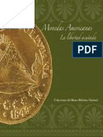 Monedas Americanas. La Libertad Acuñada. (2013)