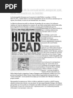 Las Teorías de La Conspiración Aseguran Que Hitler No Murió en Su Búnker