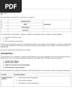 The Presentation: 1 (Questions) 2 Body 3 Conclusion Questions