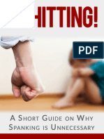 No Hitting!: A Short Guide On Why Spanking Is Unnecessary