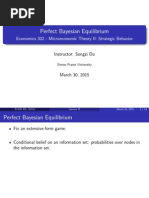 Perfect Bayesian Equilibrium: Economics 302 - Microeconomic Theory II: Strategic Behavior