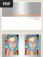 Photoshop Training: by Brandy Shelton EDU 749