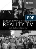 Laurie Ouellette, James Hay Better Living Through Reality TV Television and Post-Welfare Citizenship 2007