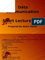 Data Communication Short Lecture Note: Prepared by Abdul Wahid