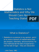 Why Statistics Is Not Mathematics and Why We Should Care About Teaching Statistics