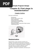 "Chapter 8: First Steps in Modularisation": Simple Program Design