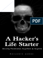 A Hacker's Life Starter - Benjamin James